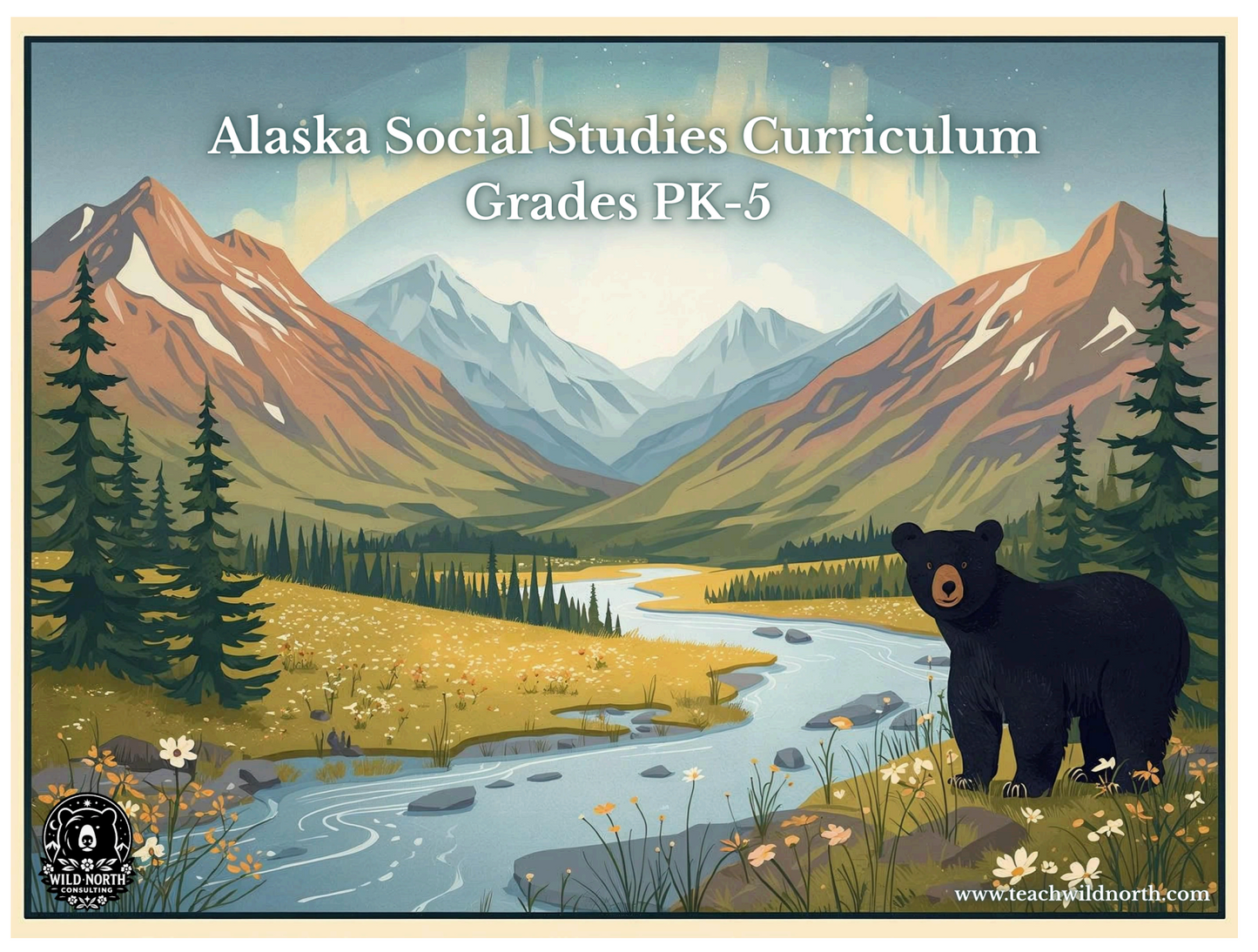 Alaska Standards Aligned PK-5 Social Studies Curriculum