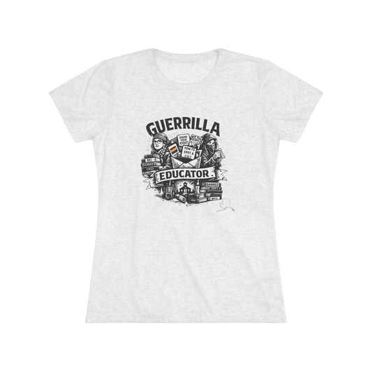 Guerrilla Educator Women's Tee — Teacher Graphic Triblend Shirt