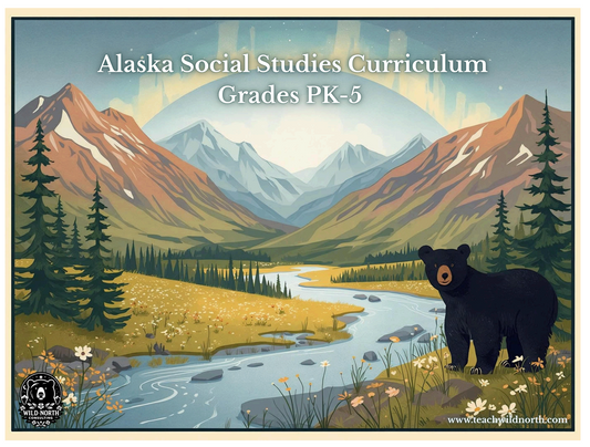 Alaska Standards Aligned PK-5 Social Studies Curriculum